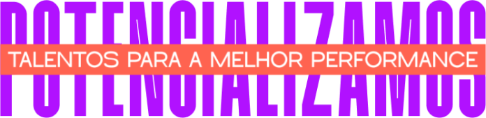 TALENTOS PARA A MELHOR PERFORMANCE